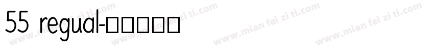 55 regual字体转换